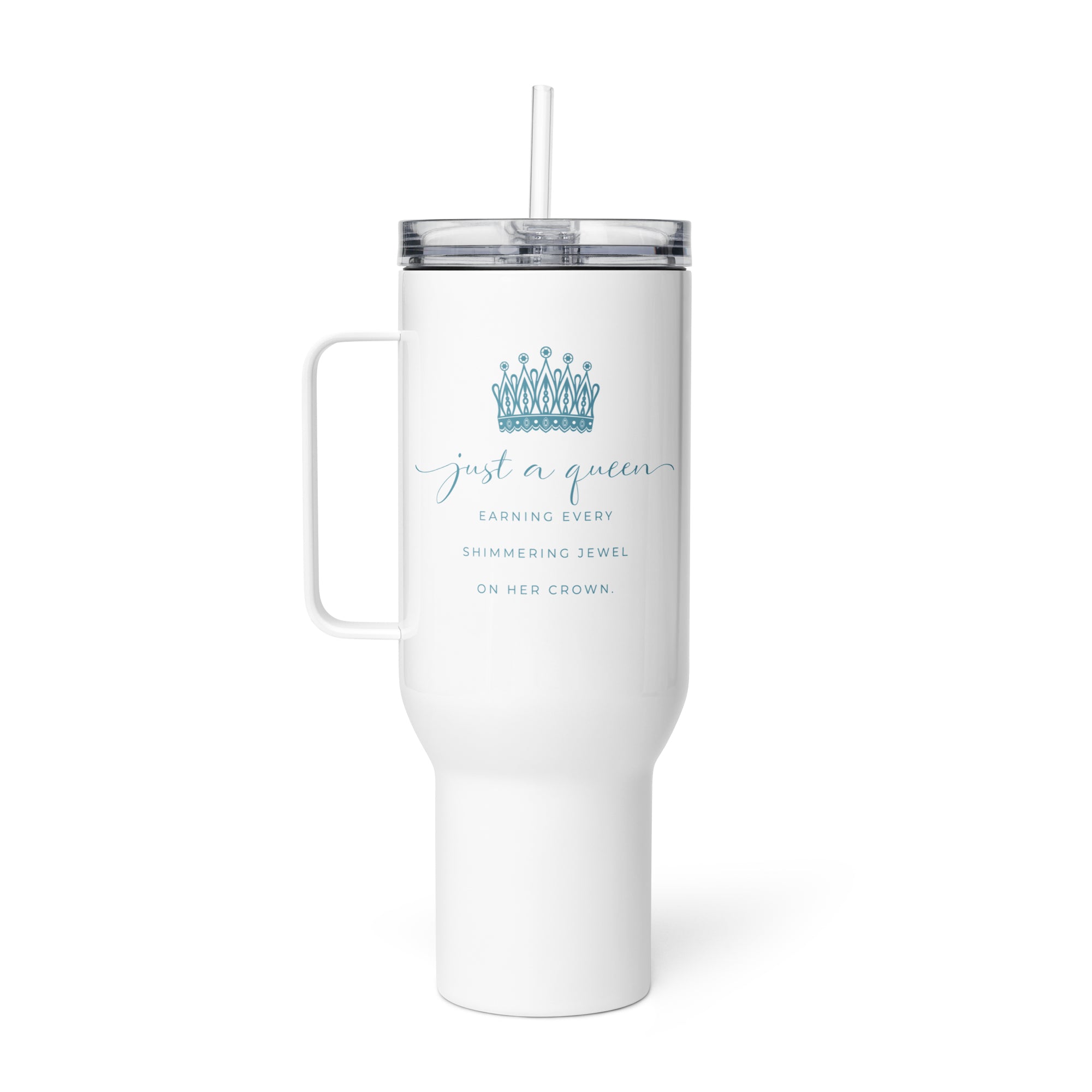 Extra large travel tumbler insulated water bottle with lid and straw with Just a Queen inspirational quote gift for girlfriend