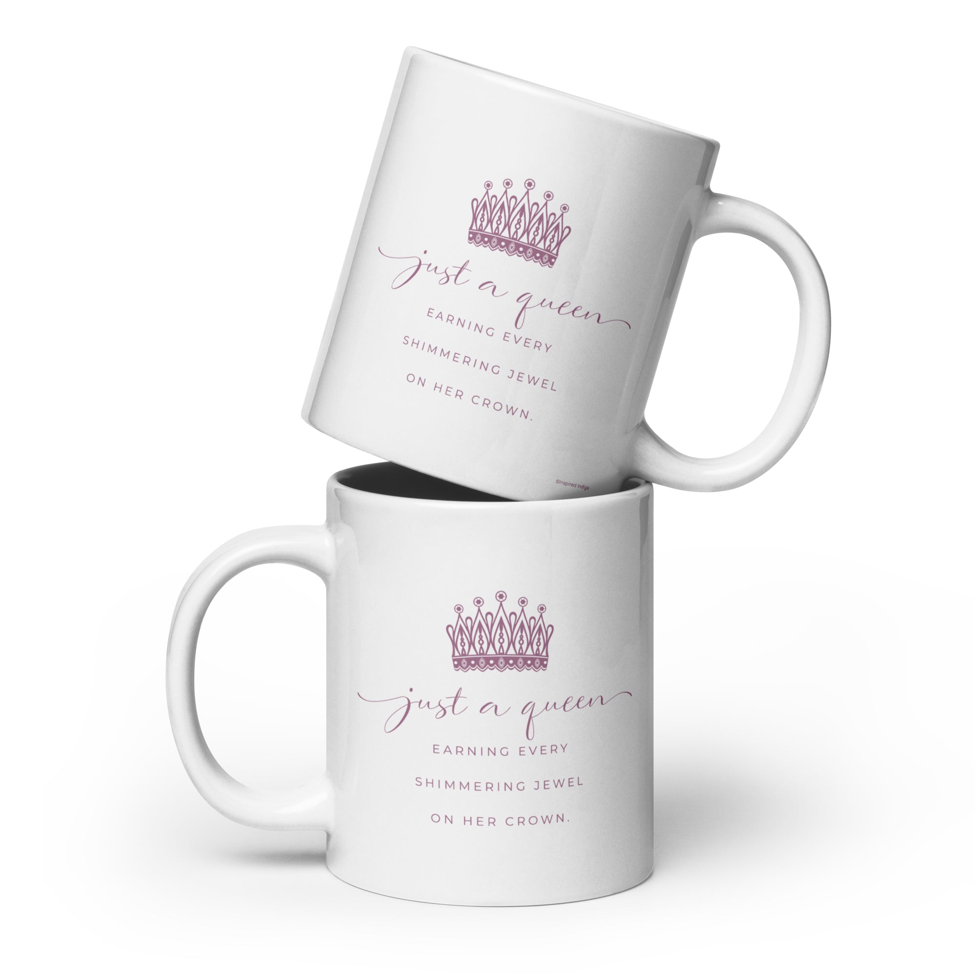 Ceramic tea mug with Just a Queen inspirational quote and pink crown art