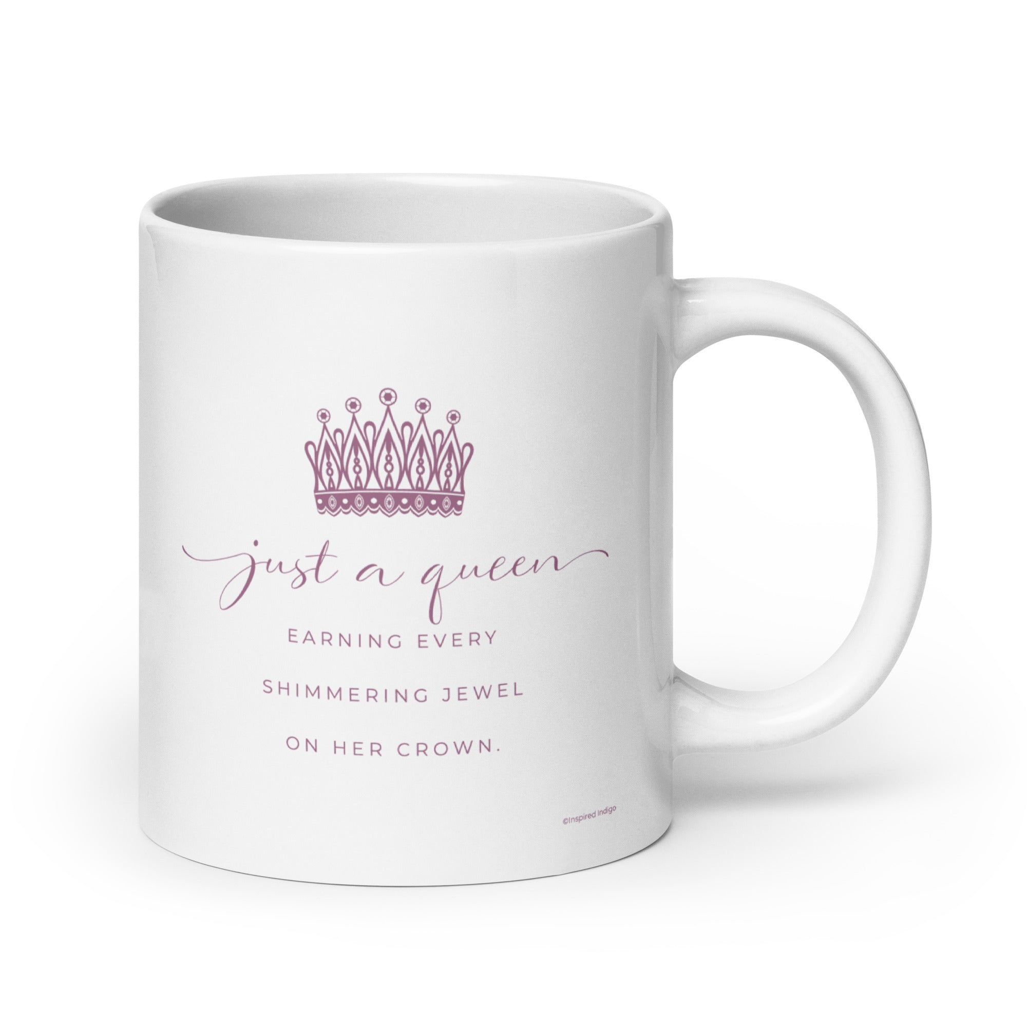 20 ounce ceramic mug with Just a Queen inspirational quote and crown art gift for boss's day