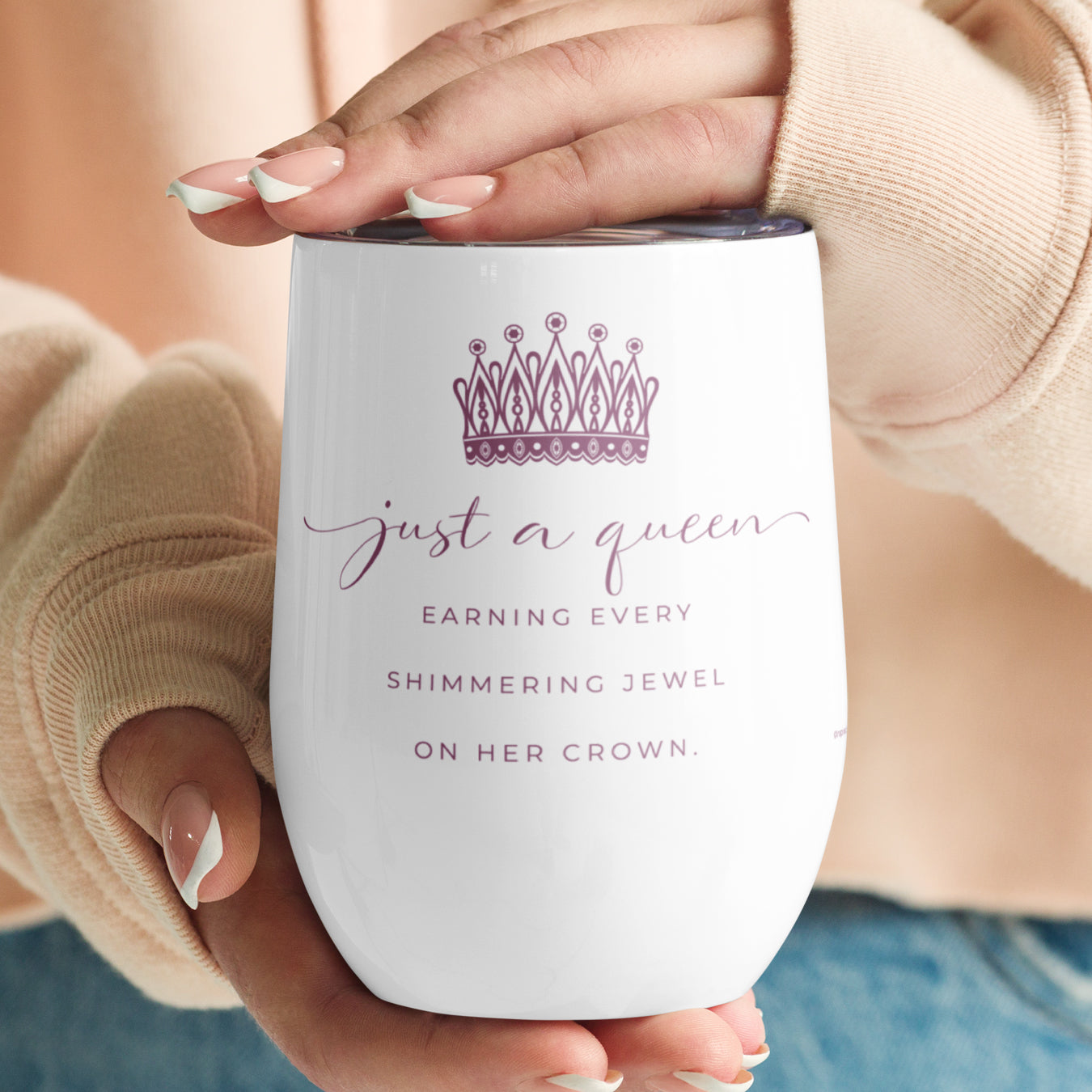 Wine tumbler insulated unbreakable metal cup with lid with Just a Queen inspirational quote white cup with pink crown design