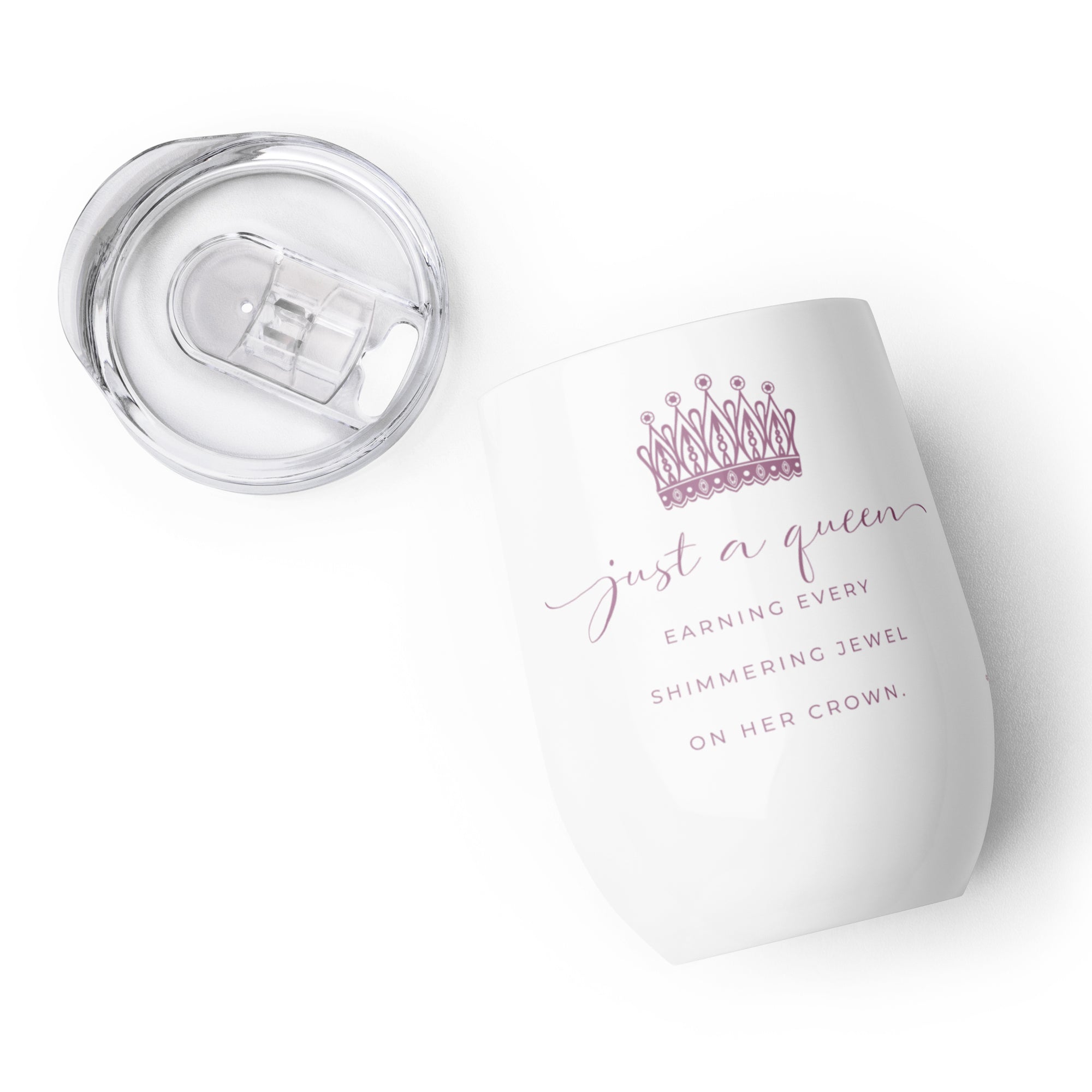 Wine tumbler insulated cup with lid with Just a Queen inspirational quote gift for girlfriend