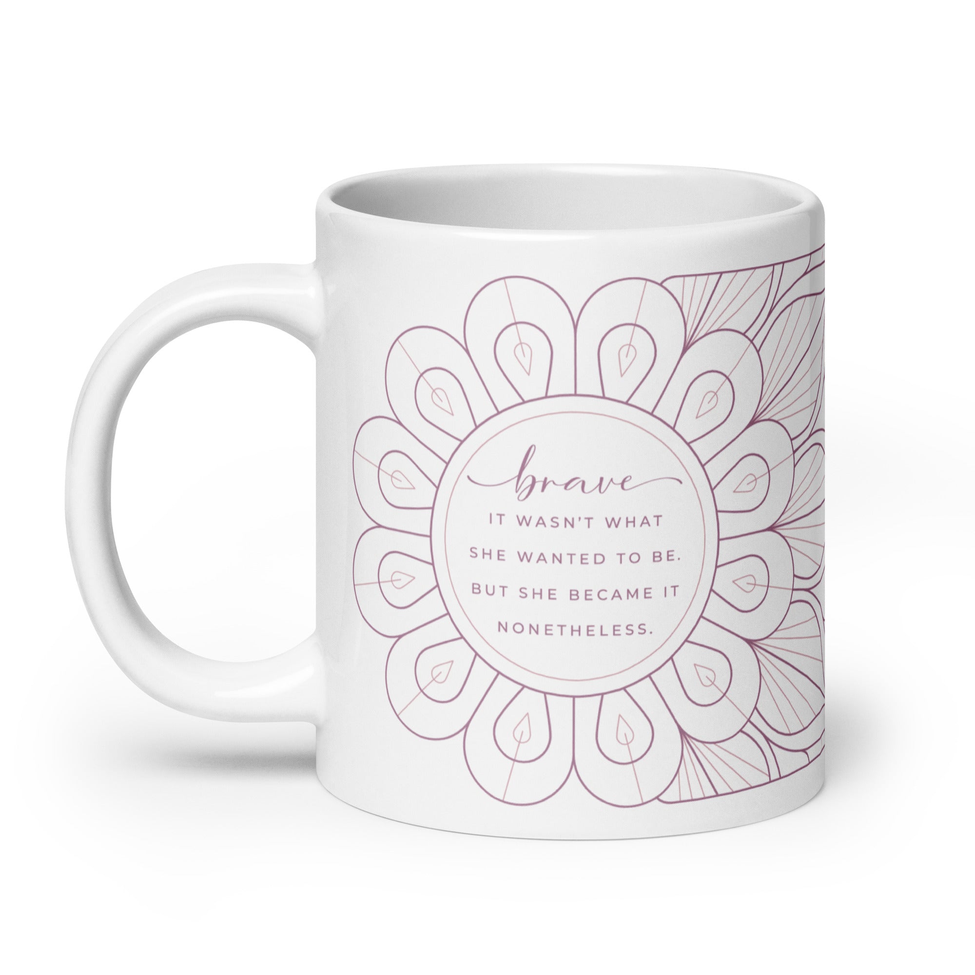 Brave Quote for Cancer Survivors Coffee Mug Pink Color