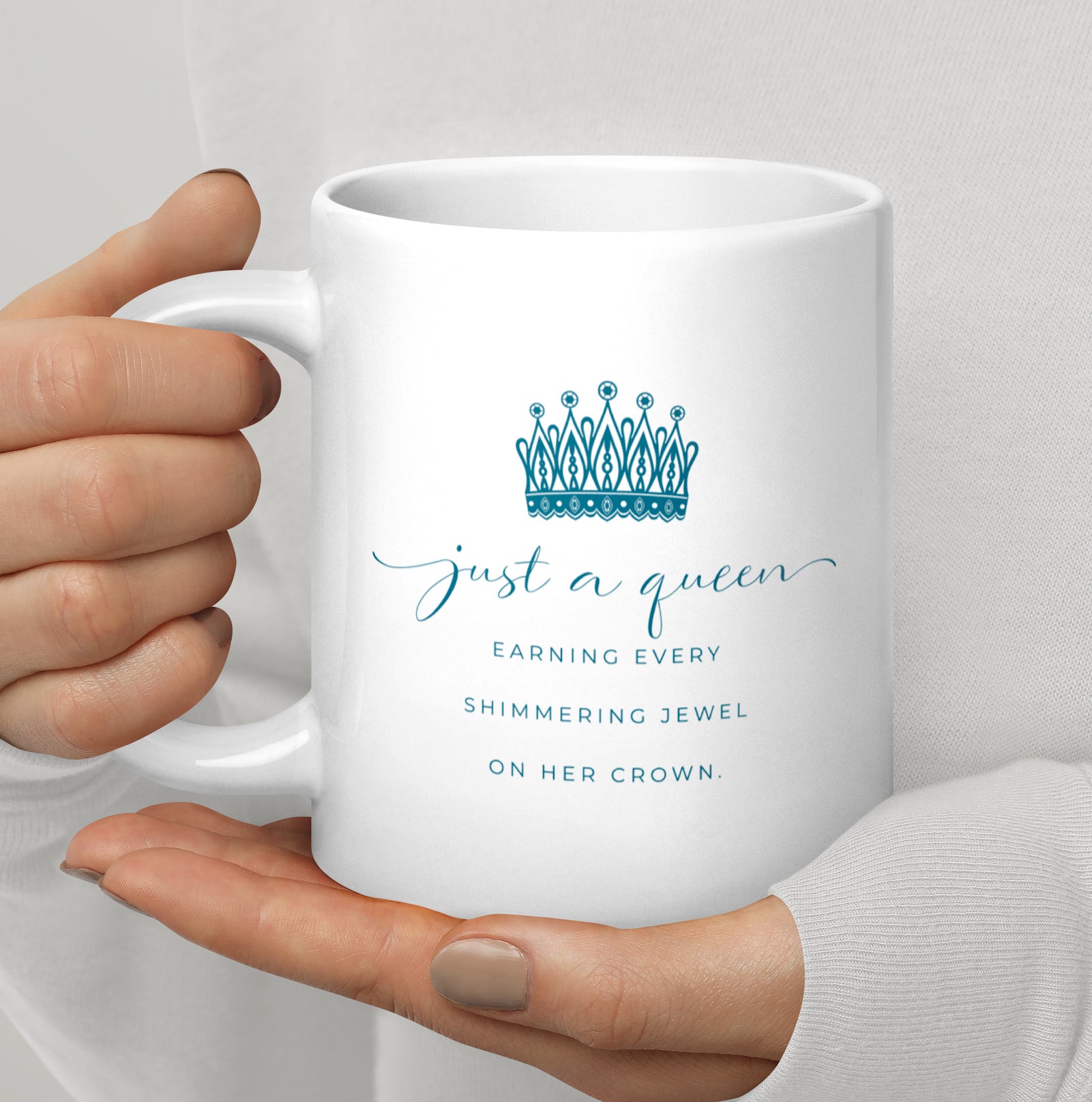 Ceramic coffee mug with Just a Queen inspirational quote white cup with teal aqua blue design
