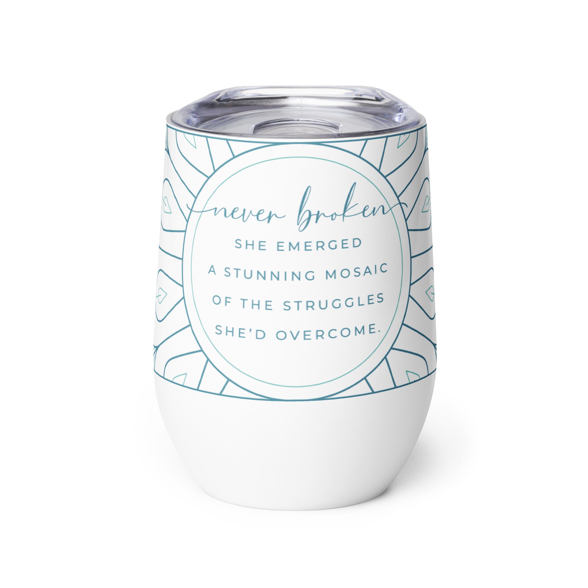 Never Broken Inspirational Wine Tumbler Teal Color