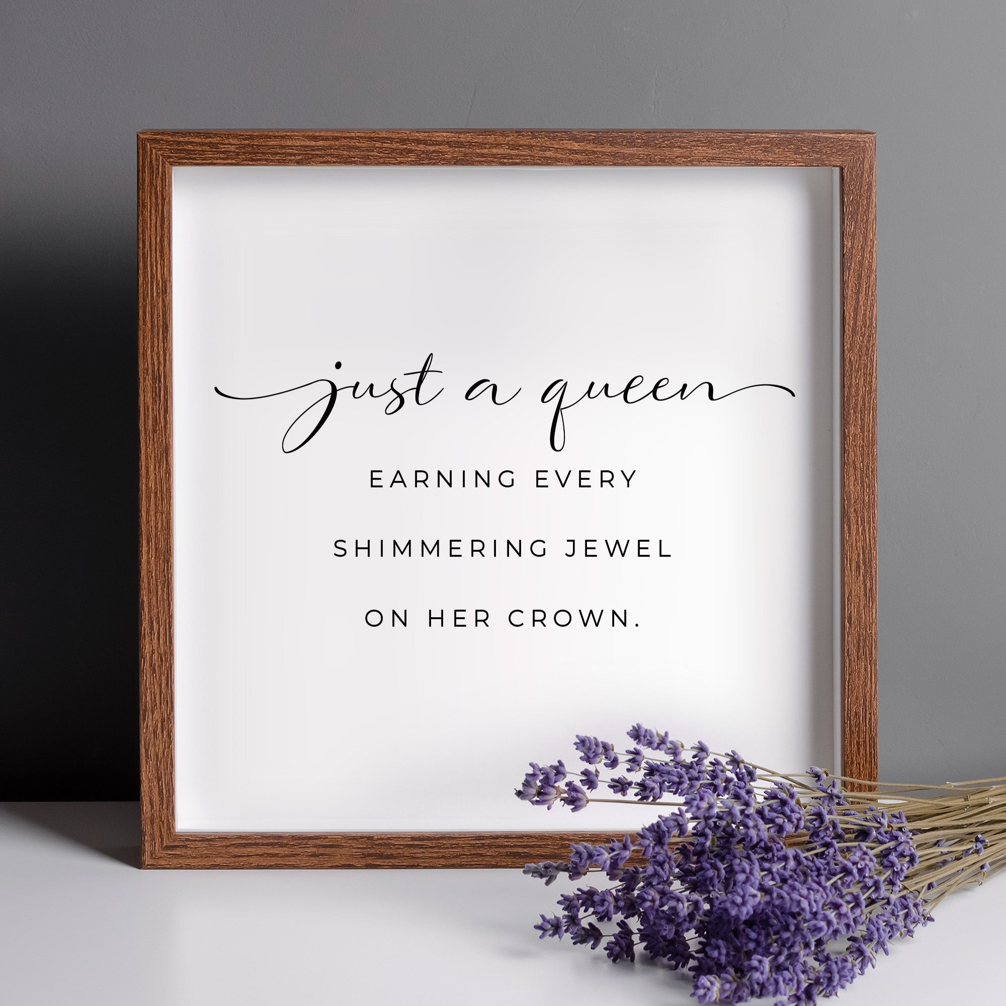 Just A Queen Art Print for Woman Achievement